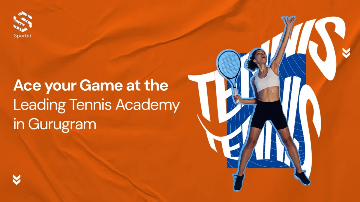 Ace your Game at the Leading Tennis Academy in Gurugram